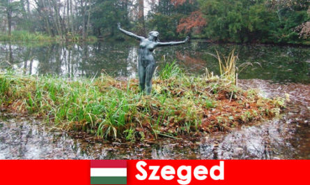 Най-добрият сезон за Сегед, Унгария за пътуващите