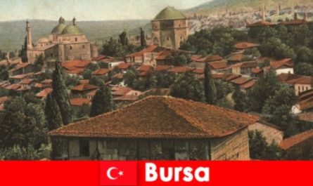 Културно наследство на Турция Бурса, столицата на Османската империя